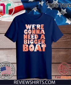 We're Gonna Need A Bigger Boat Shark Quote Graphic Shirt