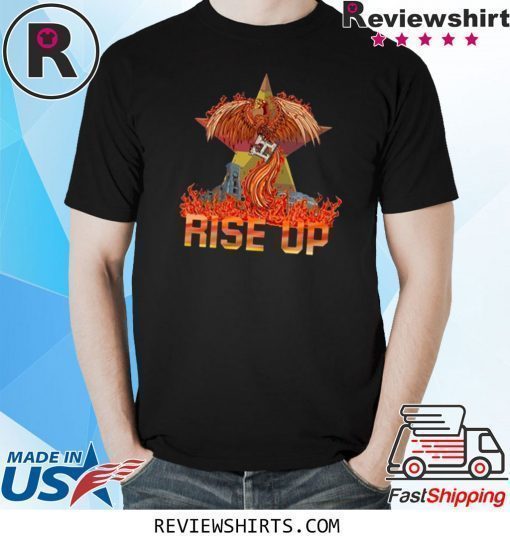 We’ll Rise Up Astros T-Shirt