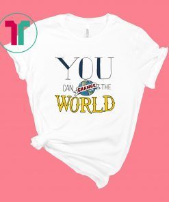 You Can Change the World Shirt