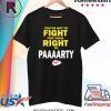 You've Got To Fight For Your Right To Paaaarty Shirt