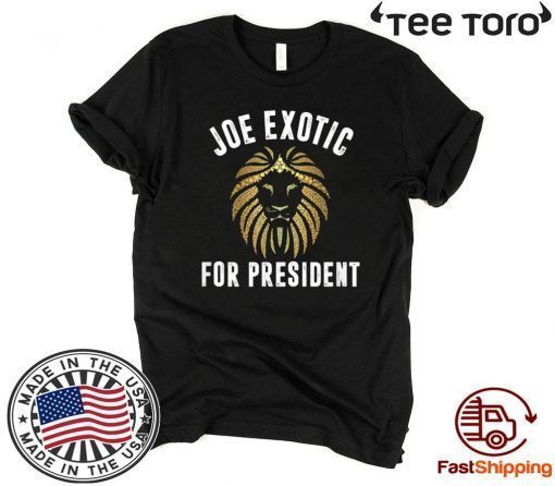 2020 Joe Exotic For President Shirt