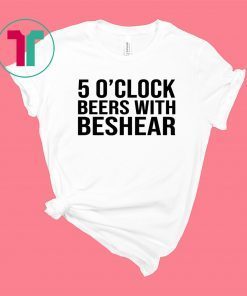 ANDY BESHEAR 5 O’CLOCK BEERS WITH BESHEAR SHIRT