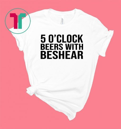 ANDY BESHEAR 5 O’CLOCK BEERS WITH BESHEAR SHIRT