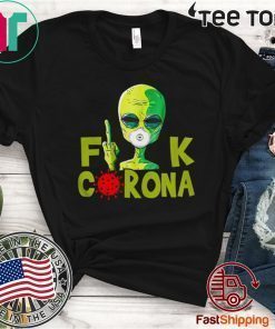 Alien Fuck Corona Covid 19 Shirt T-Shirt