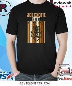 Apparel Joe Exotic For President Shirt