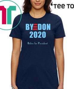 BYE DON 2020 T-Shirt - Joe Biden for President
