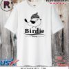 Bernie 2020 Sanders Birdie Shirt