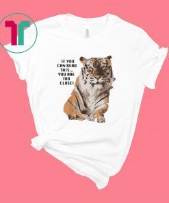 Big Cat Rescue Amanda Tiger Too Close Shirt