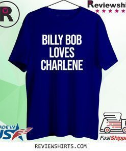 Billy Bob Loves Charlene Tee Shirt