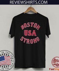 Boston Strong USA For T-Shirt