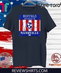 Buffalo Believes In Nashville 2020 T-Shirt