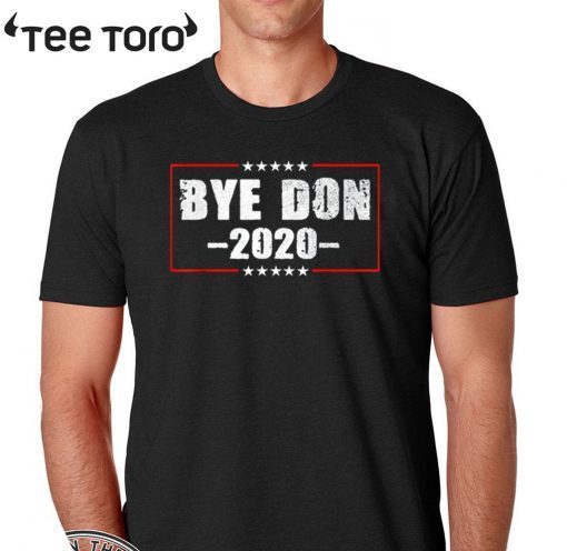 Bye Don Anti Trump Joe Biden 2020 Funny Vote Biden Official T-Shirt