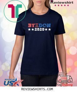 ByeDon Shirt 2020 Joe Biden 2020 American Election Bye Don Shirt