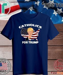 CATHOLICS FOR DONALD TRUMP 2020 T-SHIRT