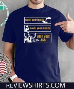 CHRIS JERICHO WASH YOUR HANDS COVER YOUR MOUTH SHUT YOUR ASS TEE SHIRT