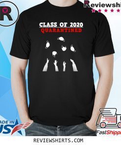 CLASS OF 2020 Funny Senior Friends Quarantine Graduation Shirt