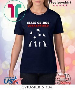 CLASS OF 2020 Funny Senior Friends Quarantine Graduation Shirt