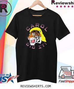 Carol Did It Shirt