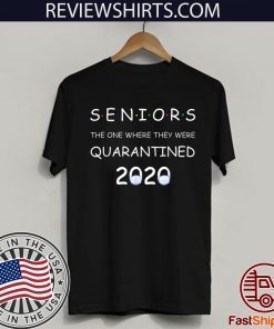 Class Of 2020 Graduation Senior Quarantine T Shirt