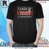 Class Of 2020 Quarantined Graduating Shirt