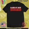 Class of 2020 Graduating Shirt Class in Quarantine