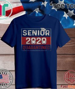 Class of 2020 Quarantine Senior 2020 Quarantined Shirts