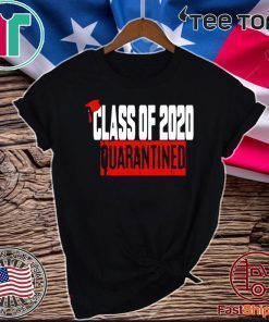 Class of 2020 Quarantine T Shirt