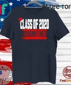 Class of 2020 Quarantine T Shirt