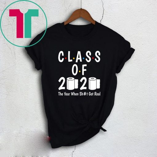 Vintage Class of 2020 The Year When Shit Got Real Apocalypse Shirt