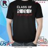 Class of 2020 funny saying graduation shirt