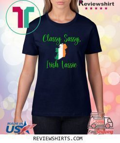 Classy Sassy Irish Lassie SassyGurls Shirt