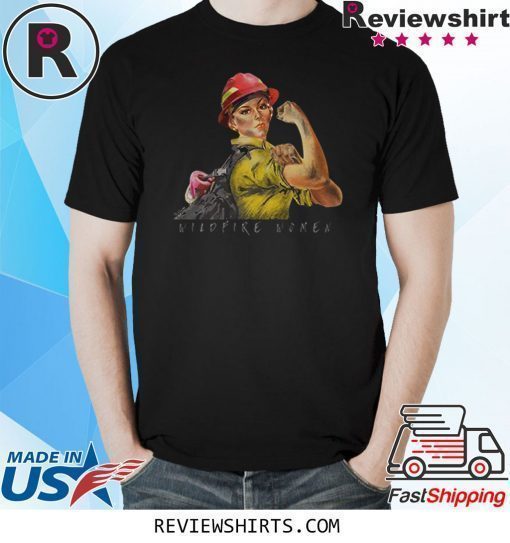 Clebrating Women of Wildland Fire Shirt