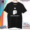 Come And Take It Toilet Paper Shirt