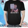 Come And Take It Trump Toilet Paper Trump Shirt