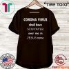 Coronavirus shall have no power over me in Jesus name T-Shirt