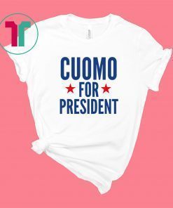 Cuomo For President 2020 Shirt