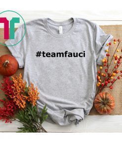 Doctor Fauci is the man and will always be funny meme shirt