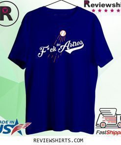 Dodgers Fuck The Astros Shirt