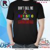 Don't Call Me Special Autism Awareness Puzzle Ribbon Cloth T-Shirt