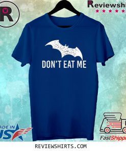 Don't Eat Me Bat Shirt