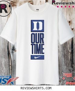 Duke Blue Devils Our Time Official T-Shirt