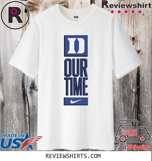 Duke Blue Devils Our Time Official T-Shirt