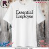 Essential Employee Shirt