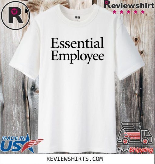 Essential Employee Shirt