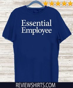 Essential Employee Shirts