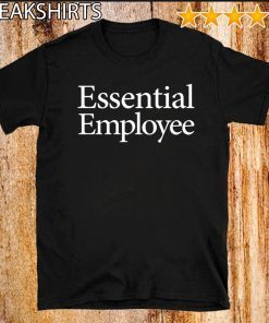 Essential Employee Shirts