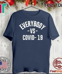 Everybody vs Covid-19 2020 T-Shirt