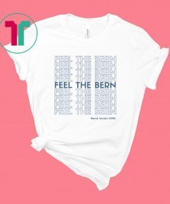 FEEL THE BERN Bernie Sanders 2020 Thank You Shirt