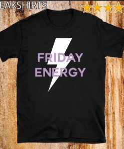 FRIDAY ENERGY T-SHIRT