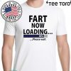 Fart now loading Official T-Shirt